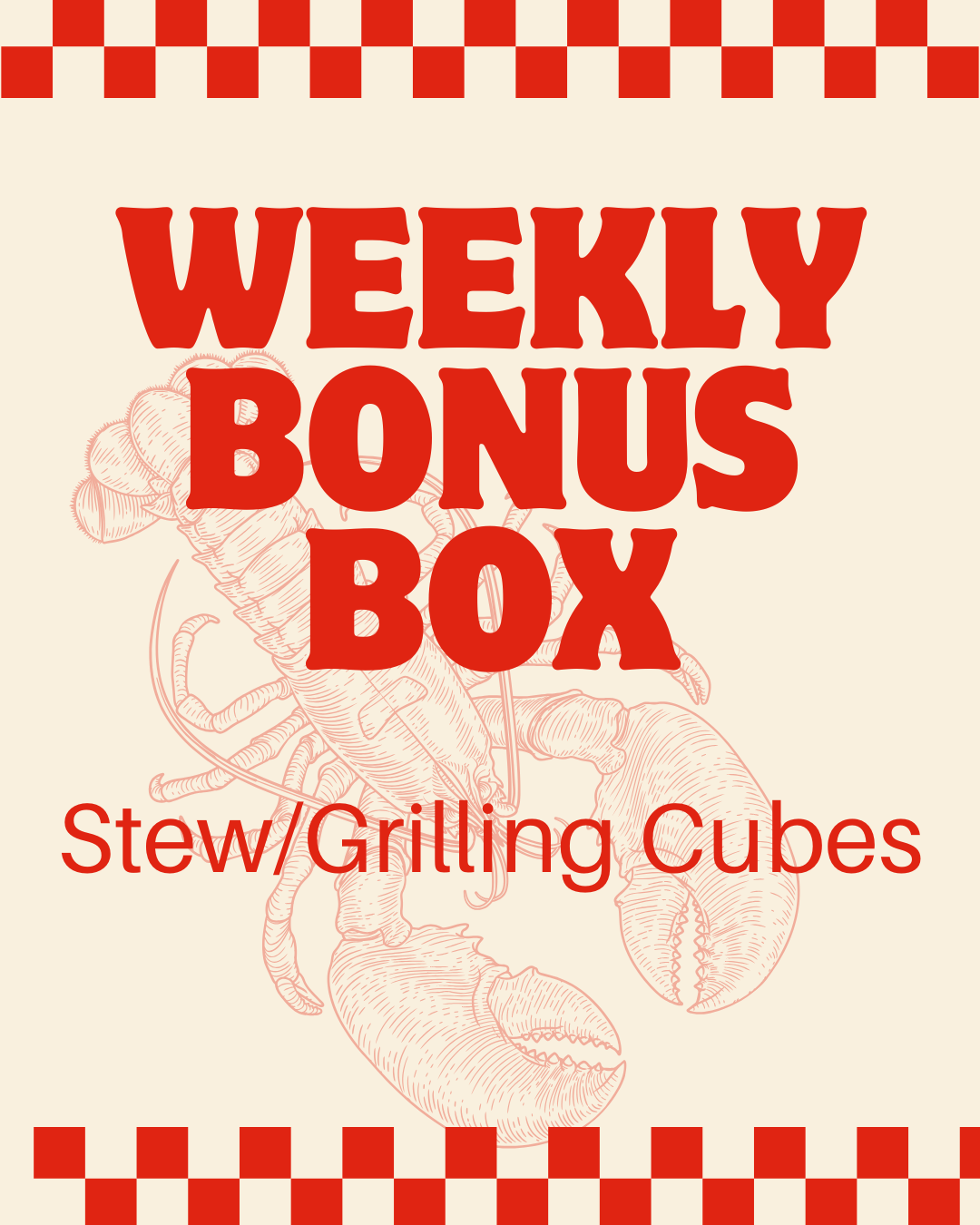 Beef Stew/Grilling Cube Weekly Bonus Box