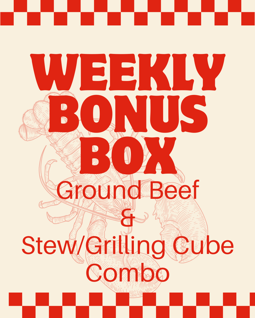 Ground Beef & Stew Cube Weekly Bonus Box